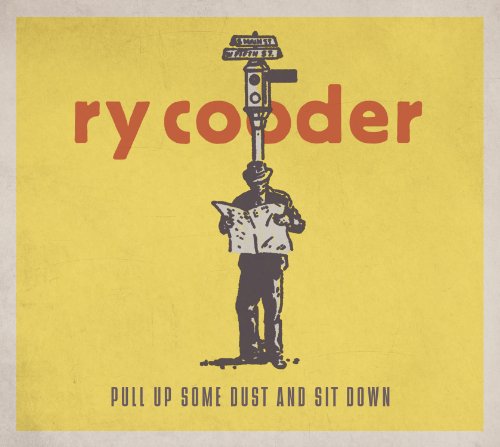 Pull Up Some Dust And Sit Down - Ry Cooder - Musique - FOLK - 0075597976830 - 29 août 2011