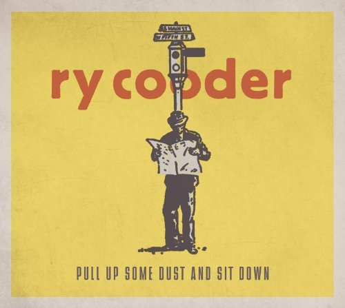 Cover for Ry Cooder · Pull Up Some Dust And Sit Down (CD) (2011)