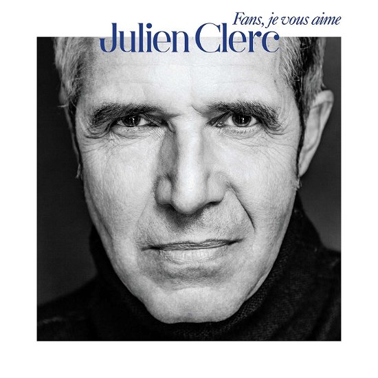Fans, Je Vous Aime - Julien Clerc - Film - PARLOPHONE - 0190295942830 - 