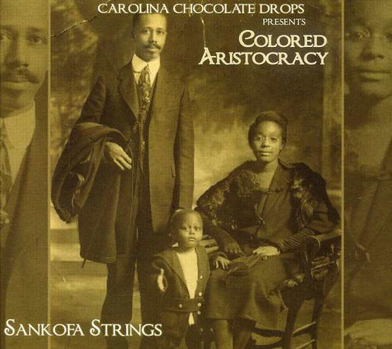 Cover for Carolina Chocolate Drops · Sankofa Stings: Colored Aristocracy (CD) (2013)