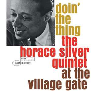 Doin' the Thing - Horace Silver - Musiikki - BLUE NOTE - 0602508073830 - perjantai 15. marraskuuta 2019