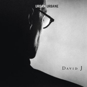 Urban Urbane - David J - Muziek - Schoolkids Records - 0634457082830 - 22 april 2023