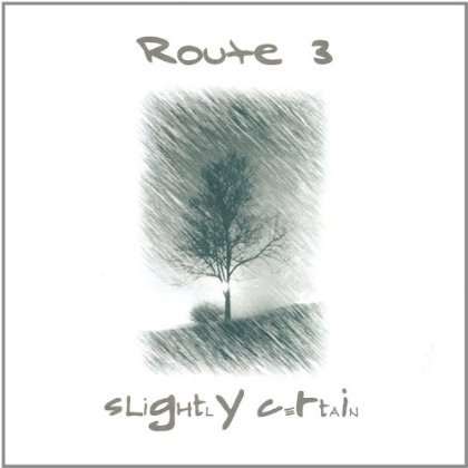 Slightly Certain - Route 3 - Music - Grassroots Music - 0634479156830 - February 10, 2004