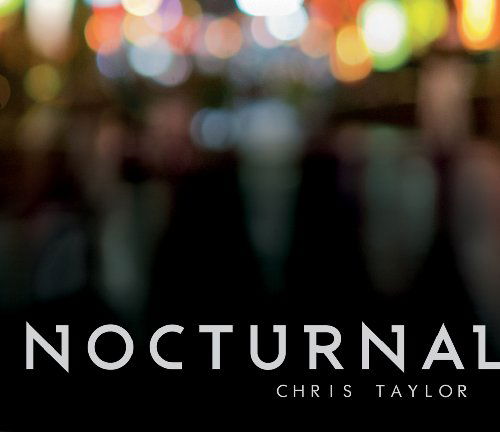 Nocturnal - Chris Taylor - Música - Abstract Logix - 0700261320830 - 17 de maio de 2011