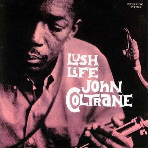 John Coltrane · Lush Life [Mono] (VINIL) [Audiophile edition] (2014)