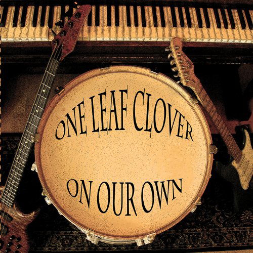 On Our Own - One Leaf Clover - Musiikki - CD Baby - 0884501436830 - tiistai 21. joulukuuta 2010