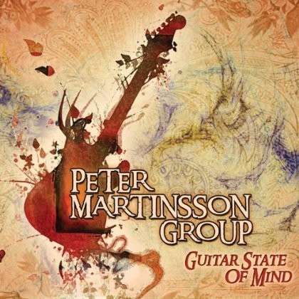 Guitar State Of Mind - Peter -Group- Martinsson - Musik - GROOVEYARD - 0884501775830 - 23 augusti 2012