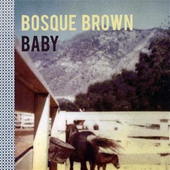 Cover for Brown Bosque · Baby (CD) (2009)