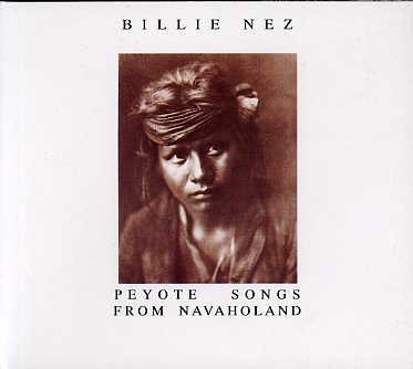 Cover for Billie Nez · Peyote Songs From Navaho (CD) (1993)