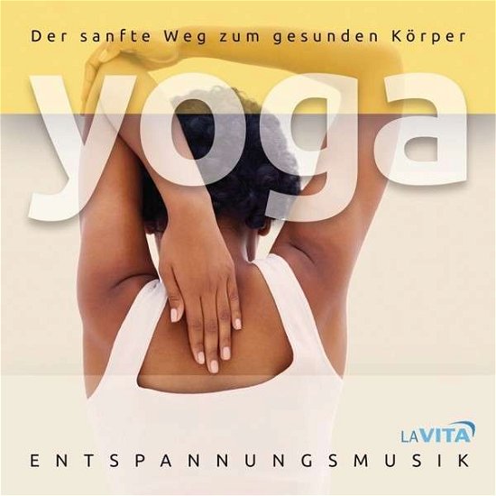 Cover for La Vita-entspannungsmusik · Yoga-der Sanfte Weg Z.gesunden Körper (CD) (2014)