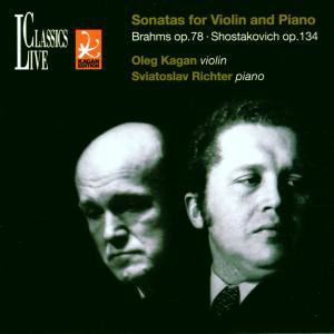 Brahms & Shostakovich: Oleg Kagan E - Sviatoslav Richt Oleg Kagan Violin - Music - LIVE CLASSICS - 4015512001830 - November 30, 1998