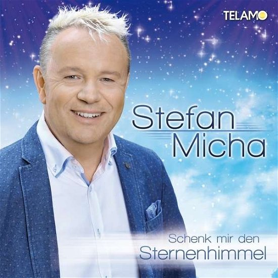 Schenk Mir den Sternenhimmel - Stefan Micha - Music - TELAMO - 4053804308830 - August 19, 2016