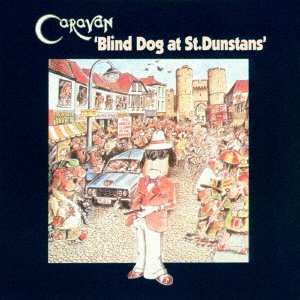Cover for Caravan · Blind Dog at St. Dunstans (CD) [Japan Import edition] (2016)