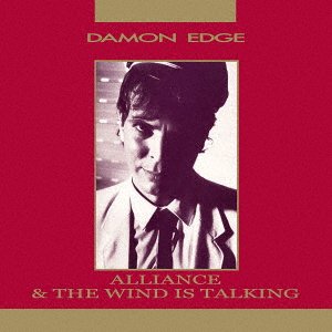 Cover for Damon Edge · Alliance / The Wind Is Talking (CD) [Japan Import edition] (2021)