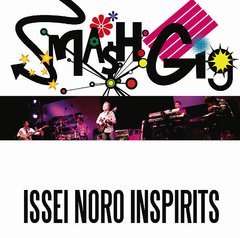 Cover for Issei Noro Inspirits · Smash Gig (CD) [Japan Import edition] (2010)