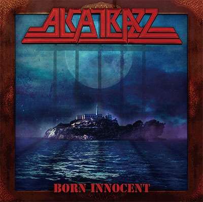 Born Innocent - Alcatrazz - Musiikki - SONY MUSIC ENTERTAINMENT - 4582546591830 - perjantai 31. heinäkuuta 2020