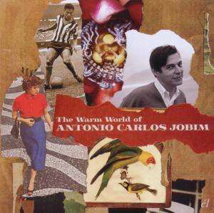 Warm World of Antoni - Antonio Carlos Jobim - Musiikki - CHERRY RED - 5013929321830 - maanantai 12. syyskuuta 2011