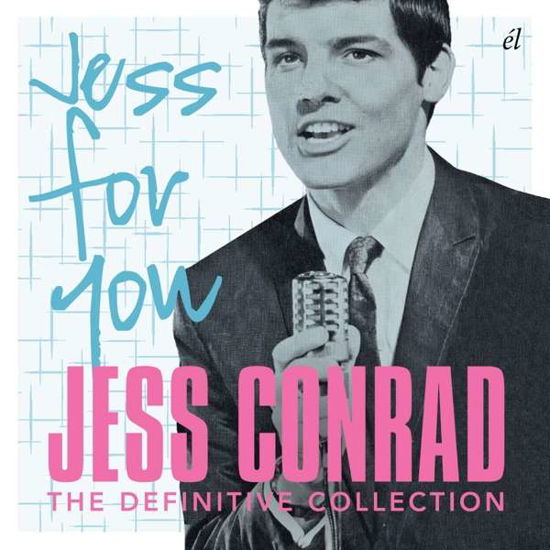 Jess For You: The Definitive Collection - Jess Conrad - Musik - EL - 5013929334830 - 19. Juli 2019