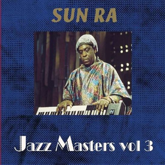 Cover for Sun Ra · Jazz Masters, Vol. 3 (CD) (2019)