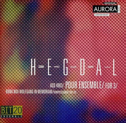 Cover for Hegdal / Bit 20 Ensemble / Bergby · Pour Ensemble / for 3 / Bona Nox-wolfgang in (CD) (1994)