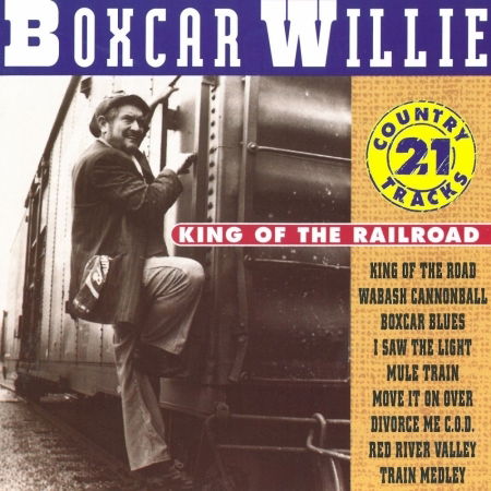 King of Railroad - Boxcar Willie - Música - COUNTRY STARS - 8712177019830 - 6 de octubre de 2003