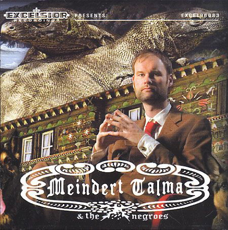 Meindert Talma & The Negr - Meindert Talma - Música - EXCELSIOR - 8714374960830 - 5 de maio de 2005