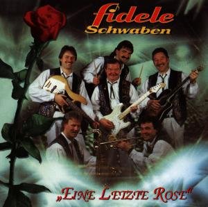 Cover for Fidele Schwaben · Eine Letzte Rose (CD) (2020)