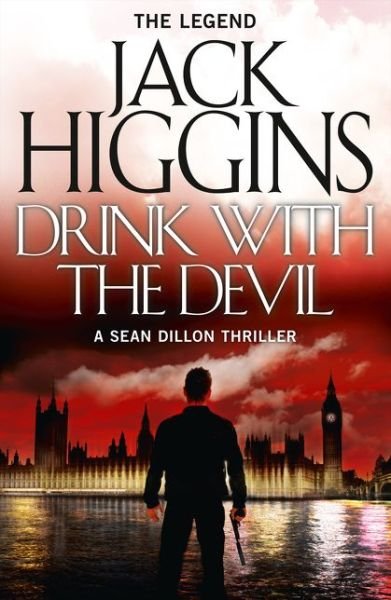 Cover for Jack Higgins · Drink with the Devil - Sean Dillon Series (Pocketbok) (2015)