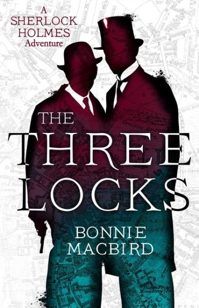 Cover for Bonnie MacBird · The Three Locks - A Sherlock Holmes Adventure (Hardcover Book) (2021)