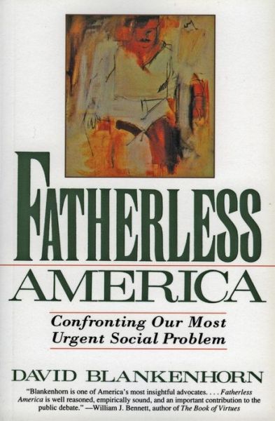 Cover for David Blankenhorn · Fatherless America: Confronting Our Most Urgent Social Problem (Paperback Book) (1996)