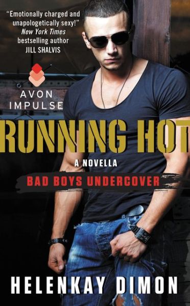 Cover for HelenKay Dimon · Running Hot: A Bad Boys Undercover Novella - Bad Boys Undercover (Paperback Book) (2015)