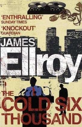Cover for James Ellroy · The Cold Six Thousand (Paperback Bog) (2010)