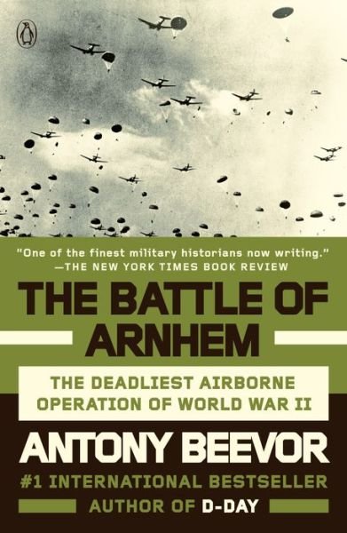 Cover for Antony Beevor · The Battle of Arnhem The Deadliest Airborne Operation of World War II (Taschenbuch) (2019)