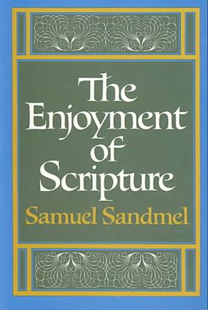 Cover for Samuel Sandmel · The Enjoyment of Scripture (N/A) (1974)