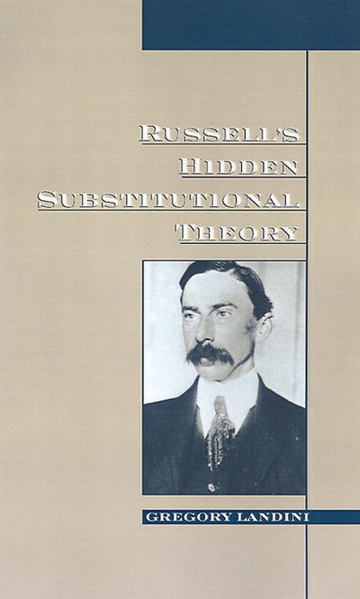 Cover for Landini, Gregory (Associate Professor of Philosophy, Associate Professor of Philosophy, University of Iowa) · Russell's Hidden Substitutional Theory (Hardcover Book) (1998)