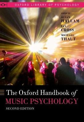 The Oxford Handbook of Music Psychology - Oxford Library of Psychology -  - Livros - Oxford University Press - 9780198818830 - 7 de dezembro de 2017