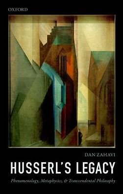 Cover for Zahavi, Dan (University of Copenhagen) · Husserl's Legacy: Phenomenology, Metaphysics, and Transcendental Philosophy (Hardcover bog) (2017)