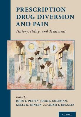 Cover for Peppin John · Prescription Drug Diversion and Pain: History, Policy, and Treatment (Paperback Book) (2018)