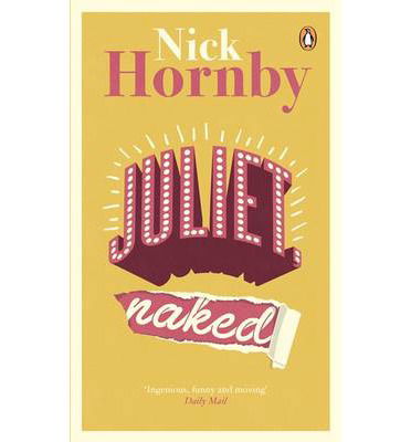 Cover for Nick Hornby · Juliet, Naked (Paperback Bog) (2014)