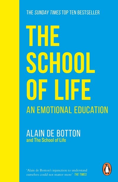 Cover for Alain De Botton · The School of Life: An Emotional Education (Taschenbuch) (2020)