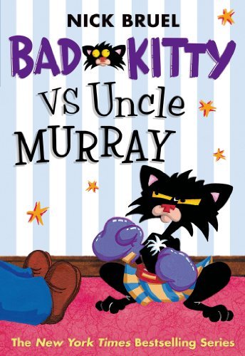 Cover for Nick Bruel · Bad Kitty vs Uncle Murray: The Uproar at the Front Door - Bad Kitty (Paperback Book) [Reprint edition] (2011)