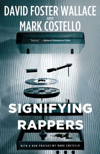 Cover for David Foster Wallace · Signifying Rappers (Paperback Book) (2013)