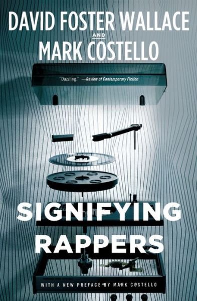 Cover for David Foster Wallace · Signifying Rappers (Paperback Bog) (2013)