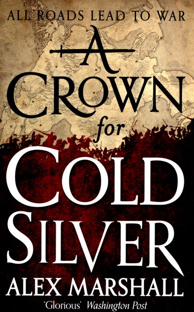 Cover for Alex Marshall · A Crown for Cold Silver: Book One of the Crimson Empire - Crimson Empire (Paperback Book) (2015)