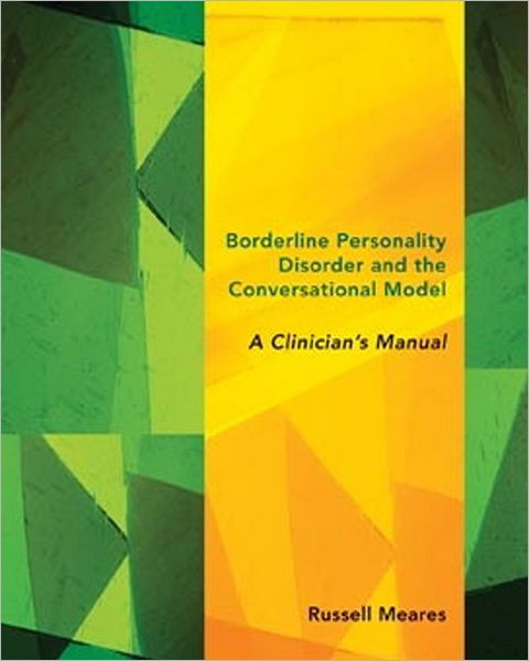 Cover for Russell Meares · Borderline Personality Disorder and the Conversational Model: A Clinician's Manual - Norton Series on Interpersonal Neurobiology (Paperback Book) (2012)