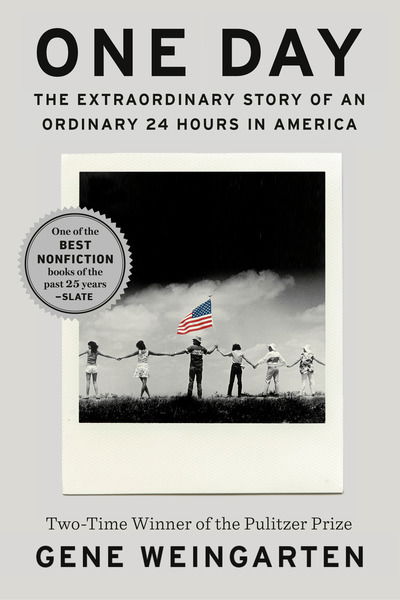 Cover for Gene Weingarten · One Day: The Extraordinary Story of an Ordinary 24 Hours in America (Paperback Book) (2020)
