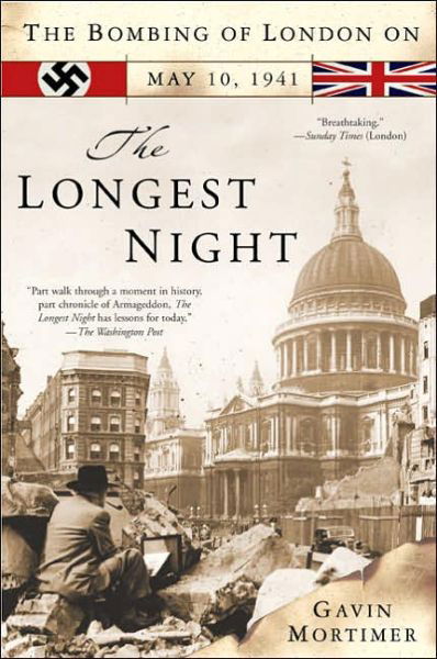 Cover for Gavin Mortimer · The Longest Night: the Bombing of London on May 10, 1941 (Taschenbuch) [1st edition] (2006)