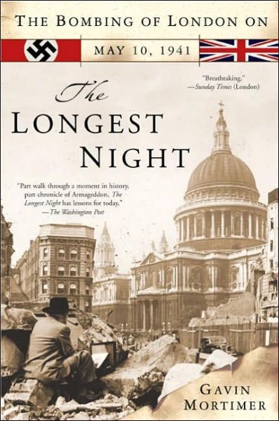 Cover for Gavin Mortimer · The Longest Night: the Bombing of London on May 10, 1941 (Paperback Bog) [1st edition] (2006)