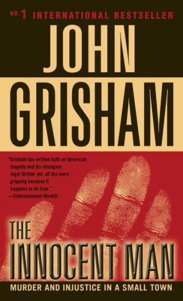 Innocent man; murder and injustice in a small town - John Grisham - Books - Random House USA - 9780440243830 - November 20, 2007