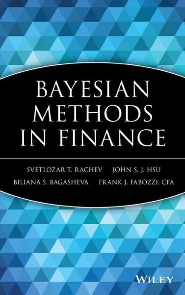 Bayesian Methods in Finance - Frank J. Fabozzi Series - Rachev, Svetlozar T. (University of California, Santa Barbara) - Bøger - John Wiley & Sons Inc - 9780471920830 - 11. marts 2008